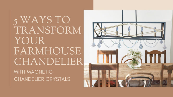 5 Ways to Transform your Farmhouse Chandelier...in Seconds! | MagTrim Designs LLC