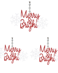 RED/WHITE MERRY & BRIGHT (Set/1) or (Set/3) MAGNETIC CHANDELIER ORNAMENT