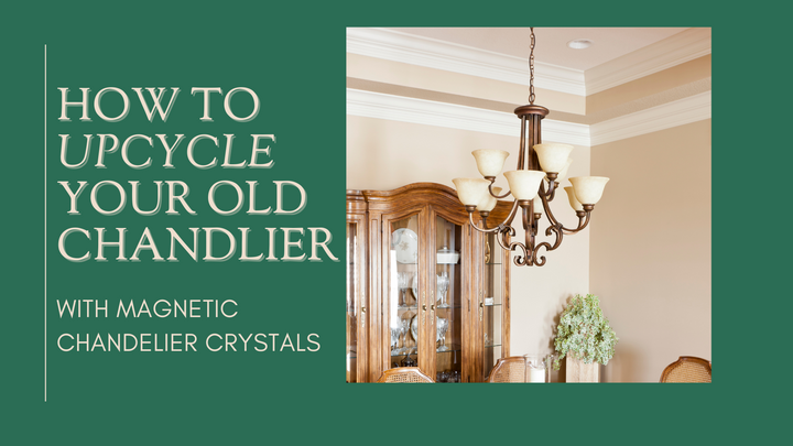 How to Upcycle and Refurbish Your Old Chandeliers