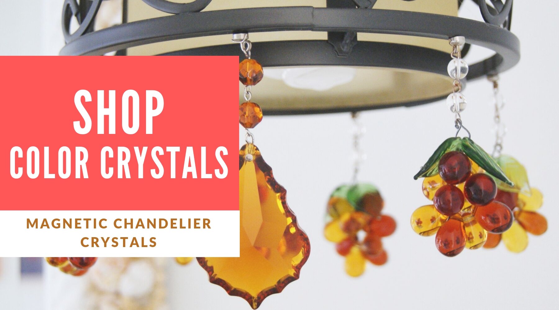 SHOP: COLOR CRYSTALS - Magnetic Chandelier Crystals | MagTrim Designs LLC