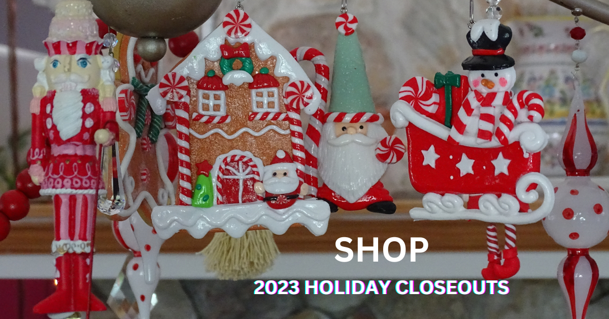 SHOP:  Holiday 2023 Closeouts - SAVE UP TO 35%